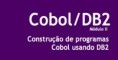 Cobol Modulo II - DB2